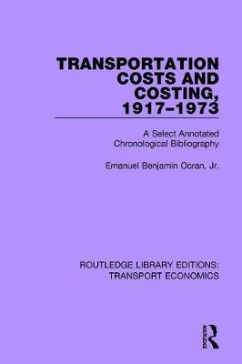 Transportation Costs and Costing, 1917-1973 by Emanuel Benjamin Ocran, Jr. image