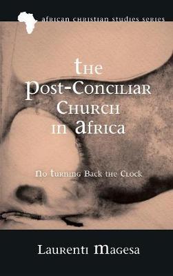 The Post-Conciliar Church in Africa by Laurenti Magesa image