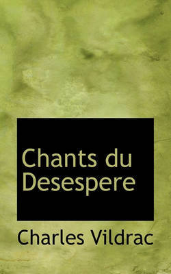 Chants Du Desespere by Charles Vildrac image