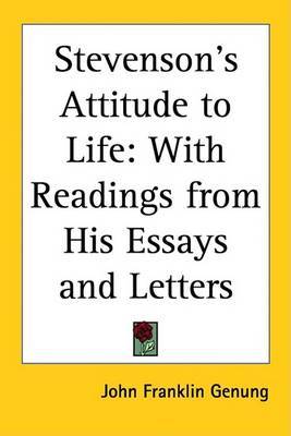 Stevenson's Attitude to Life: With Readings from His Essays and Letters by John Franklin Genung image