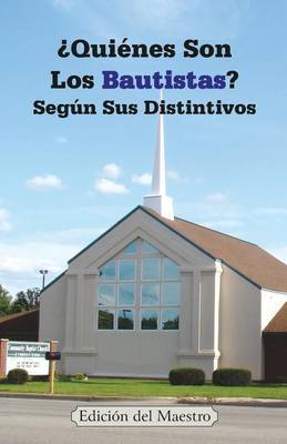 Quienes Son Los Bautistas? Segun Sus Distintivos on Paperback by Jeremy J Markle