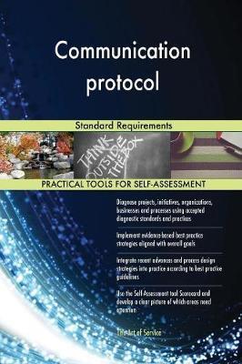 Communication Protocol Standard Requirements by Gerardus Blokdyk image