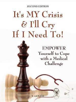 It's MY Crisis! And I'll Cry If I Need To by Yocheved Golani image