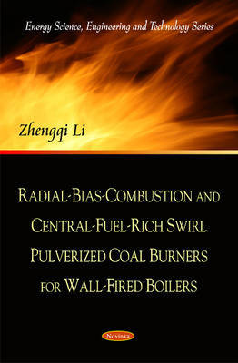 Radial-Bias-Combustion & Central-Fuel-Rich Swirl Pulverized Coal Burners for Wall-Fired Boilers by Zhengqi Li image