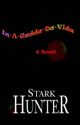 In-A-Gadda-Da-Vida by Stark Hunter