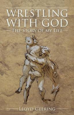 Wrestling with God by Lloyd Geering image