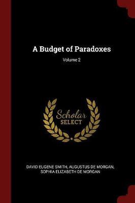 A Budget of Paradoxes; Volume 2 by David Eugene Smith image