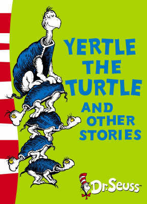 Yertle the Turtle and Other Stories: Yellow Back Book by Dr Seuss