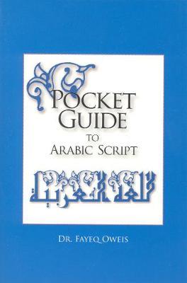 Pocket Guide to Arabic Script by Fayeq S. Oweis image