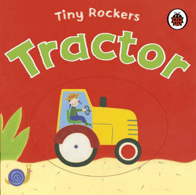 Tiny Rockers: Tractor by Justine Smith image