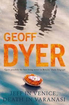 Jeff in Venice, Death in Vaanasi by Geoff Dyer image