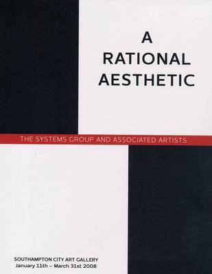 A Rational Aesthetic: The Systems Group and Associated Artists on Paperback