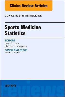 Sports Medicine Statistics, An Issue of Clinics in Sports Medicine by Joseph M. Hart image