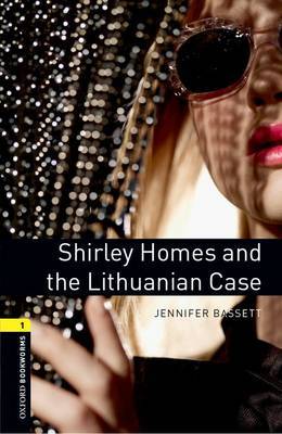 Oxford Bookworms Library: Level 1:: Shirley Homes and the Lithuanian Case by Jennifer Bassett image
