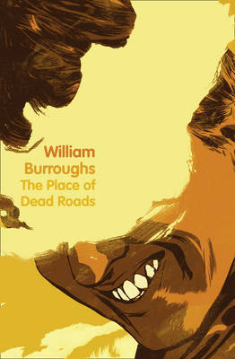 The Place of Dead Roads by William Burroughs image