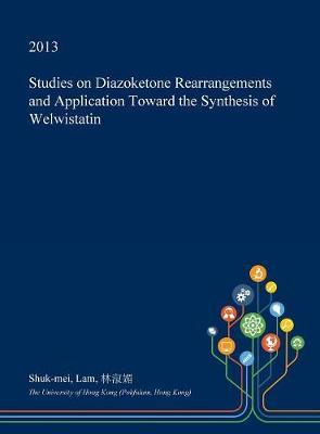 Studies on Diazoketone Rearrangements and Application Toward the Synthesis of Welwistatin image