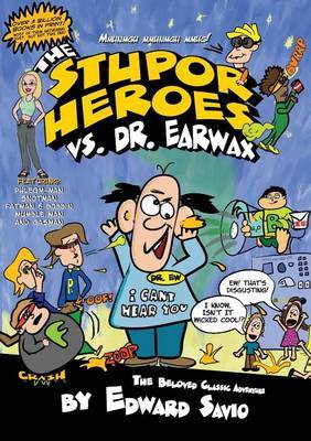 The Stupor Heroes vs. Dr. Earwax by Edward Savio image