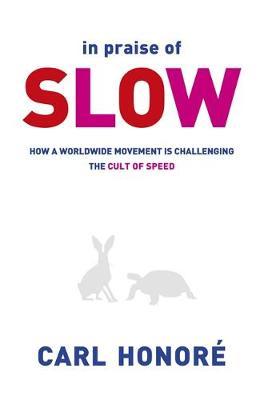 In Praise of Slow by Carl Honore image