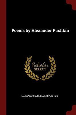 Poems by Alexander Pushkin by Aleksandr Sergeevich Pushkin image