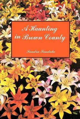 A Haunting in Brown County by Sandra Sandala image