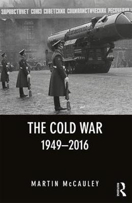 The Cold War 1949-2016 by Martin McCauley image