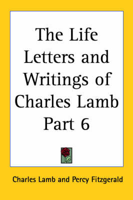 The Life Letters and Writings of Charles Lamb Part 6 by Charles Lamb image