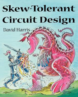 Skew-Tolerant Circuit Design by David Harris image