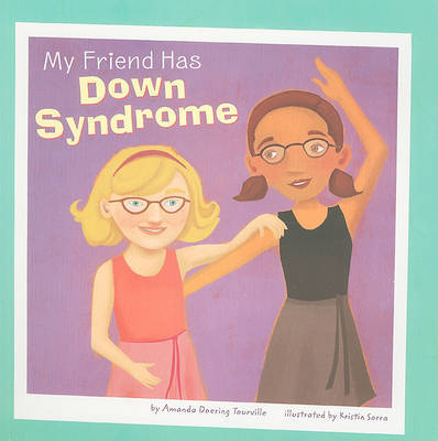 My Friend Has Downs Syndrome by Amanda Doering Tourville image