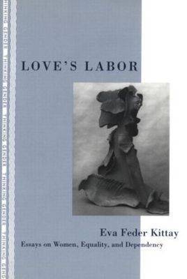 Love's Labor by Eva Feder Kittay image