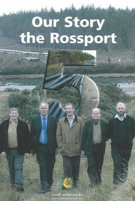 Rossport 5 Our Story: The Truth by the Men in Their Own Words by M. Garavan image
