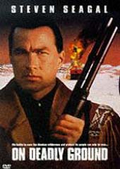On Deadly Ground on DVD On Deadly Ground on DVD