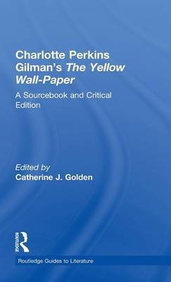 Charlotte Perkins Gilman's The Yellow Wall-Paper on Hardback