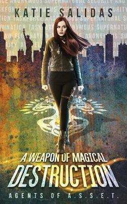 A Weapon of Magical Destruction by Katie Salidas image