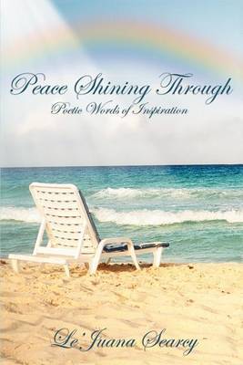 Peace Shining Through: Poetic Words of Inspiration by Le'Juana Searcy image