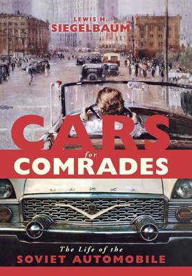 Cars for Comrades by Lewis H. Siegelbaum image