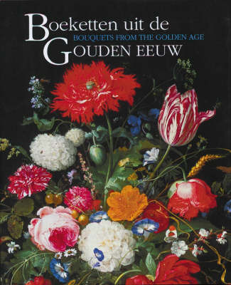 Bouquets from the Golden Age by B. Broos image