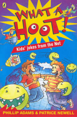 What a Hoot! Kids Jokes from the Net: Kids' Jokes from the Net by Phillip Adams image