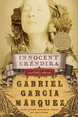 Innocent Erendira and Other Stories by Gabriel Garcia Marquez