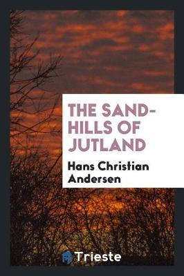 The Sand-Hills of Jutland by Hans Christian Andersen image