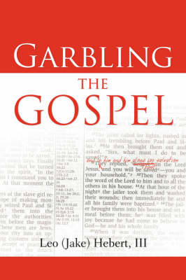 Garbling the Gospel by Leo Hebert, III image
