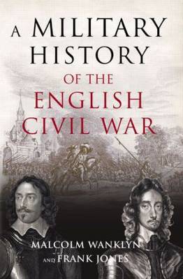 A Military History of the English Civil War by Malcolm Wanklyn image