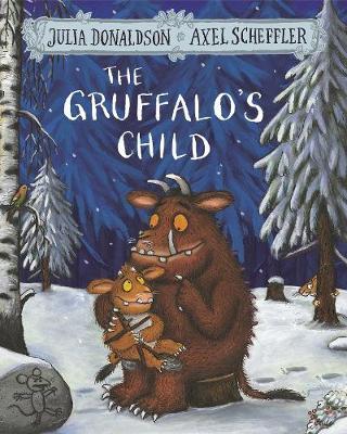 The Gruffalo's Child by Julia Donaldson