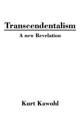 Transcendentalism on Hardback by Kurt Kawohl