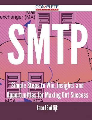 SMTP - Simple Steps to Win, Insights and Opportunities for Maxing Out Success by Gerard Blokdijk image