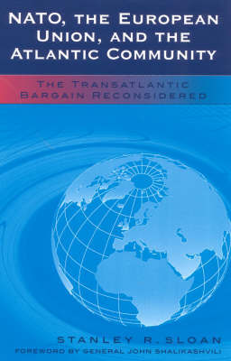 NATO, the European Union and the Atlantic Community by Stanley R. Sloan image