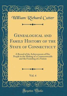 Genealogical and Family History of the State of Connecticut, Vol. 4 by William Richard Cutter image