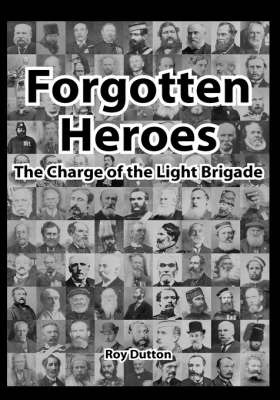 Forgotten Heroes, the Charge of the Light Brigade by Roy Dutton image