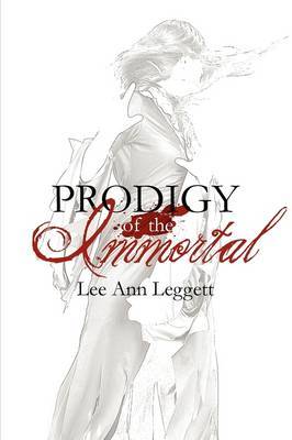 Prodigy of the Immortal by Lee Ann Leggett image