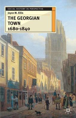 The Georgian Town 1680-1840 by Joyce Ellis image