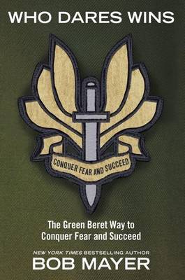 Who Dares Wins by Bob Mayer image